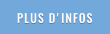 PLUS D'INFOS